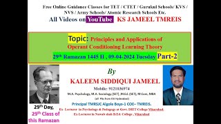 Principles of Skinner Operant Conditioning Learning Theory 09042024 Part2 by KSJameel for CTET [upl. by Gnahk]