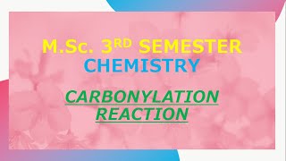 CARBONYLATION REACTION [upl. by Eanom]