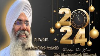 Welcome 2024 Bhai Manpreet Singh Ji Kanpuri from LIVE Gururdwara Rakab Ganj Sahib Delhi [upl. by Leohcin]