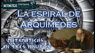 ESPIRAL DE ARQUÍMEDES  MATEMÁTICAS EN TRES MINUTOS [upl. by Aciamaj]