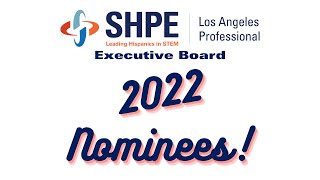 SHPE LA Executive Board 2022 Election Speeches [upl. by Notpmah332]