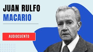 JUAN RULFO  MACARIO  AUDIO LIBRO CON VOZ HUMANA Acento argentino [upl. by Ahcirt482]