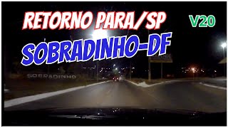 V20 SAINDO DE SOBRADINHODF VIAGAM DA RETORNOSP [upl. by Fink787]