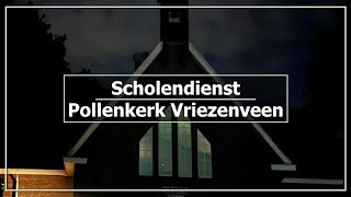 Scholendienst 12 november 2023  Pollenkerk Vriezenveen [upl. by Leveridge]