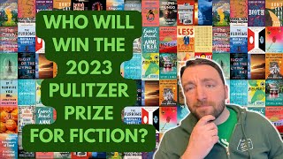 Pulitzer Prize Predictions for Fiction 2023 [upl. by Stryker]