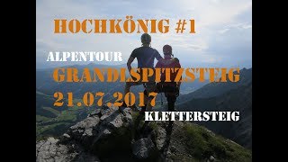 Hochkönig Tour 1  Grandlspitzsteig  210717 [upl. by Yenrab]