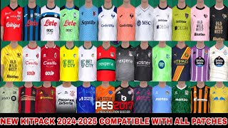 PES 2017 NEW BIG KITPACK SEASON 2024 2025 HD  NEW BIG KITPACK SEASON 20242025 FOR ALL PATCH [upl. by Noelopan]