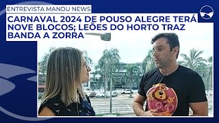 Carnaval 2024 de Pouso Alegre terá nove blocos Leões do Horto traz banda A Zorra [upl. by Hsima506]