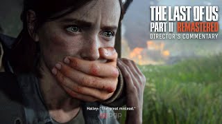 Neil Druckmann regrets changing this scene  The Last of Us Part 2 Remastered Directors Commentary [upl. by Aierbma]