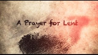 A Prayer for Lent [upl. by Hilary131]