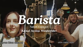 Barista Akşam Mesai Saatleri 2  Barista Vlog Türkiye [upl. by Welbie]