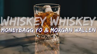 Moneybagg Yo amp Morgan Wallen  Whiskey Whiskey Clean Lyrics  Audio at 192khz [upl. by Anatsirhc]