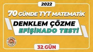 Denklem Çözme  Efişinado Testi  70 Günde TYT Matematik Kampı  32Gün  merthoca 70gündetyt [upl. by Acessej]