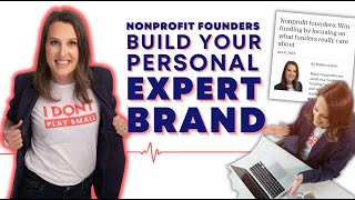 Why Nonprofit Founders should Focus on their Personal Brand [upl. by Arek]