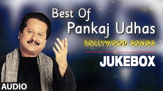 Best Of Pankaj Udhas Bollywood Songs  Audio Jukebox  Evergreen Songs [upl. by Eulau523]