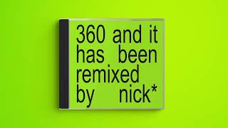 Charli XCX – 360 Nick Remix [upl. by Arutek]