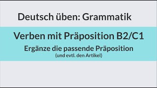 Deutsch lernen und üben Verben mit Präposition B2C1 Grammatik üben  learn German  Test [upl. by Sedgewinn]