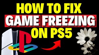 How to Fix Game Freezing on PS5  Fix FPS on PS5 [upl. by Davidde944]