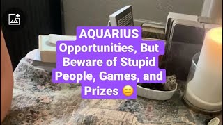 AQUARIUS UNRushed  Eclipses  SeptDec  Opportunities But Beware of Stupid PeopleGamesPrizes [upl. by Ellett]