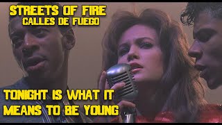 Tonight is What It Means to be Young Streets of Fire Calles de fuego HDfull [upl. by Amolap201]