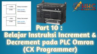 Part 10  Belajar Instruksi Increment amp Decrement Pada PLC Omron CX Programmer [upl. by Hoem]