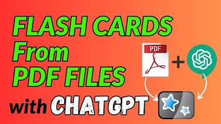 PDF Files to FLASH CARDS  Automate YOUR Learning with ChatGPT  Tutorial [upl. by Orlan]