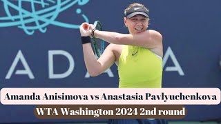 Amanda Anisimova vs Anastasia Pavlyuchenkova  Washington 2024 [upl. by Kipper462]