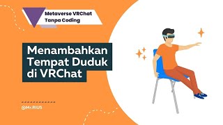 Menambahkan Station Tempat Duduk  Metaverse VRChat Tanpa Coding [upl. by Acissey65]