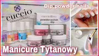 MANICURE TYTANOWY  DIP Powder Nails  Cuccio Pro Jaki manicure po uczuleniu na paznokcie hybrydowe [upl. by Ahsircal507]