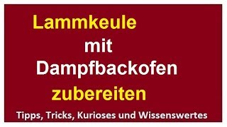 Lammkeule im Ofen zubereiten Lamm Rezept Anleitung Backofen Dampfbackofen IQ700 [upl. by Nerek]