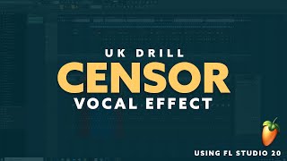 How to Censor UK Drill Vocals  FL Studio 20 [upl. by Khalsa]