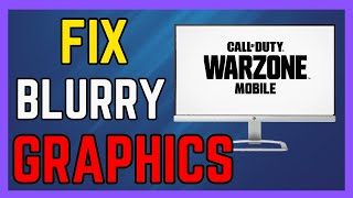 How To Fix Blurry Graphics in Warzone Mobile  Simple Guide [upl. by Natsirc886]