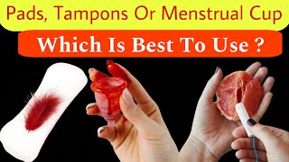 Pads Tampons or Menstrual Cups Which is Best for You [upl. by Nwahsed]