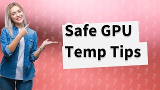 What is a safe GPU temp while gaming reddit [upl. by Gereron996]