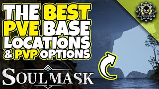 The BEST PvE Base Locations  SOULMASK Survival Guide [upl. by Dilly]