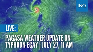 LIVE Pagasa weather update on Typhoon Egay  July 27 11 AM [upl. by Onailimixam]