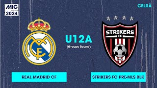 MICFootball24  Fase de grupos  Real Madrid vs Strikers FC PreMLS BLK U12A [upl. by Veradia203]