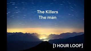 The Killers  The man 1 HOUR LOOP [upl. by Eldora]