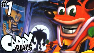 Caddy Plays Crash Bandicoot The Wrath of Cortex Part 1 [upl. by Ranit]