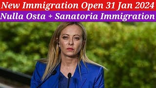 New Italy Govt New Immigration Open 31 Jan Good News 2024  Nulla Osta  Sanatoria Immigration [upl. by Falkner]