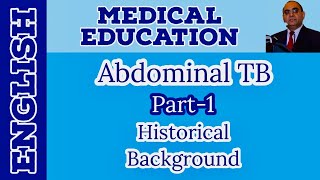 Abdominal Tuberculosis Part1 Historical Background  English  Prof Javed Iqbal FAROOQI [upl. by Steffi]