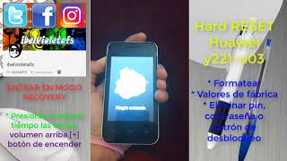 📲📲 Hard reset huawei y221 u03 formatear valores de fábrica eliminar patron de desbloqueo [upl. by Erv]