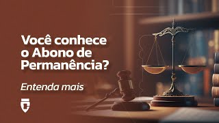 Você conhece o abono de permanência  Entenda mais [upl. by Joseph]