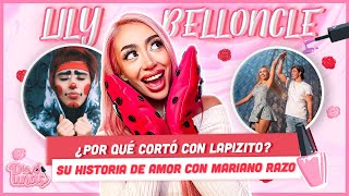 LILY BELLONCLE NOS CUENTA QUÉ PASÓ CON LAPIZITO SU EX CÓMO EMPEZÓ A ANDAR CON MARIANO RAZO Y MÁS [upl. by Saraiya625]