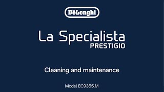 La Specialista Prestigio  How to clean and maintain your coffee maker [upl. by Azilem504]