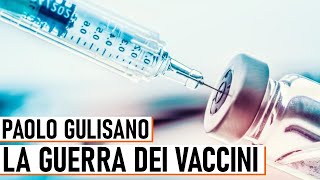 La Guerra dei Vaccini  Paolo Gulisano [upl. by Samal]