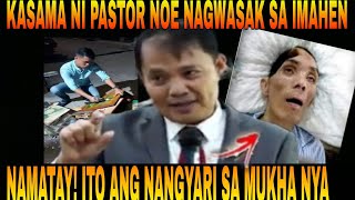 Warning Kasama ni Pastor Noe Dora na nagwasak ng mga imahen namatay Ito nangyari sa mukha [upl. by Cathe]