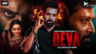 DEVA 2024 New Released Full Hindi Dubbed Movie  Santhosh Prathap Archana  New South Movie 2024 [upl. by Noreik]