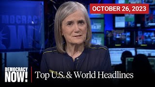 Top US amp World Headlines — October 26 2023 [upl. by Aekin]