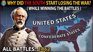 Why did The Confederates Lose Despite Their Big Military Victories  The American Civil War 1862 [upl. by Heins]